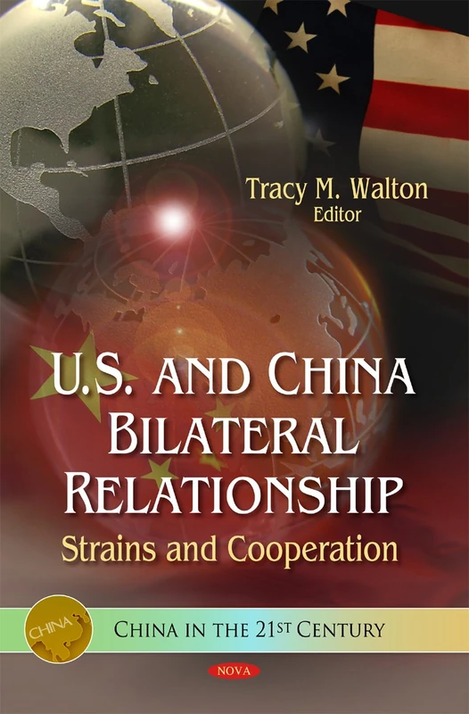 U.S. & China Bilateral Relationship - China in the 21st Century
