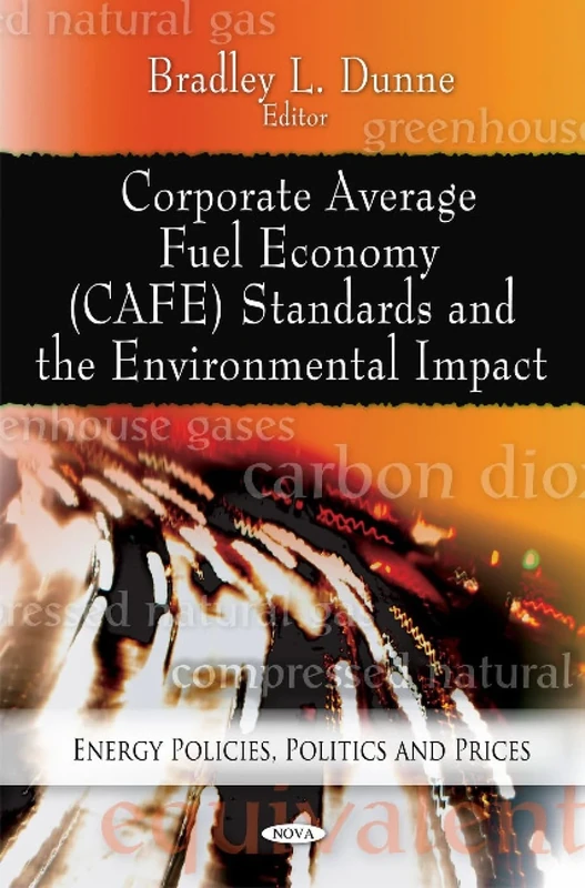 Corporate Average Fuel Economy (CAFE) Standards & the Environmental Impact (Energy Policies, Politics and Prices) - Image 1