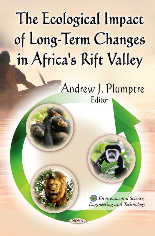 Ecological Impact of Long-Term Changes in Africa's Rift Valley (Environmental Science, Engineering & Technology Series)