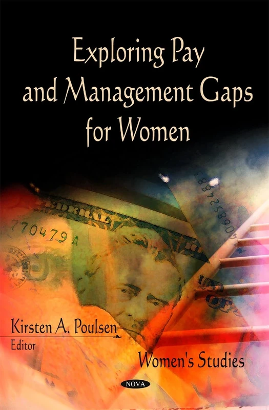 Exploring Pay & Management Gaps for Women (Women's Studies Series)