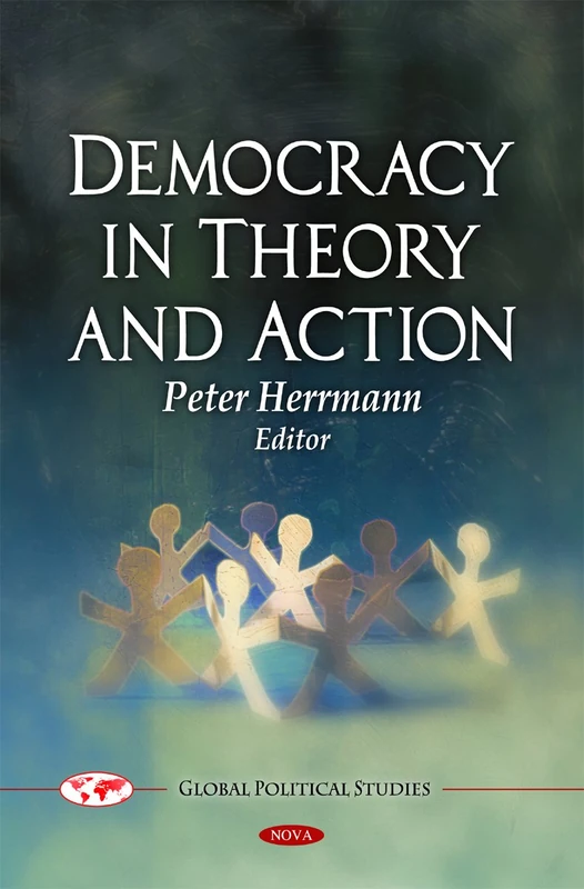 Democracy in Theory & Action (Global Political Studies Series)