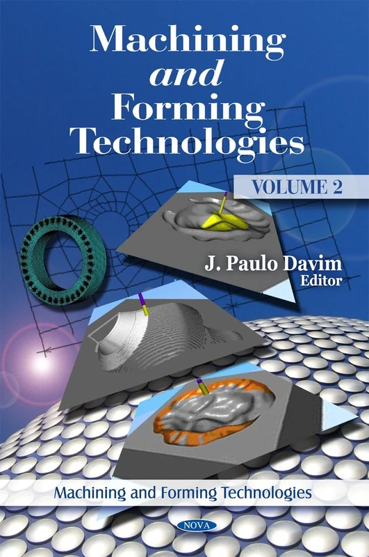 Machining & Forming Technologies: v. 2 (Machining and Forming Technologies): Volume 2