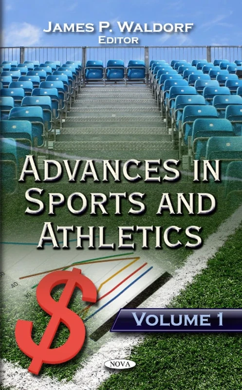 Advances in Sports & Athletics: v. 1 (Advances in Sports and Athletics): Volume 1