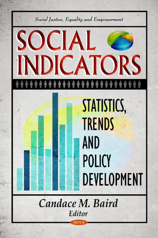 Social Indicators: Statistics, Trends & Policy Development (Social Justice Equality and Empowerment)