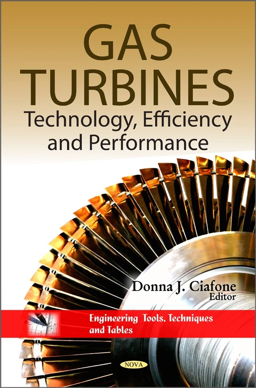 Gas Turbines: Technology, Efficiency & Performance (Engineering Tools, Techniques and Tables)