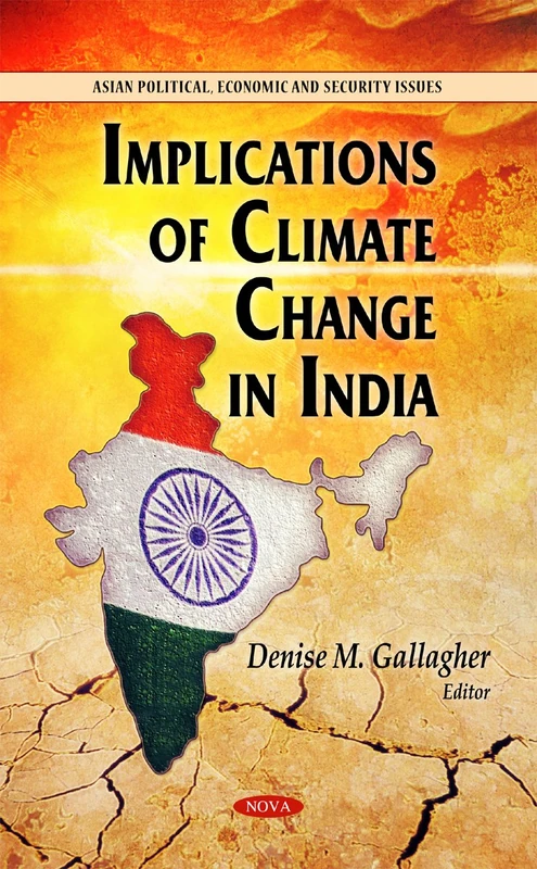 Implications of Climate Change in India (Asian Political, Economic and Security Issues)