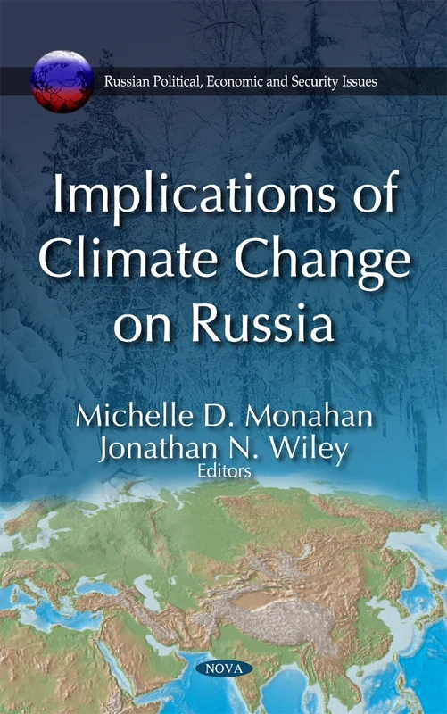 Implications of Climate Change on Russia (Russian Political, Economic, and Security Issues)