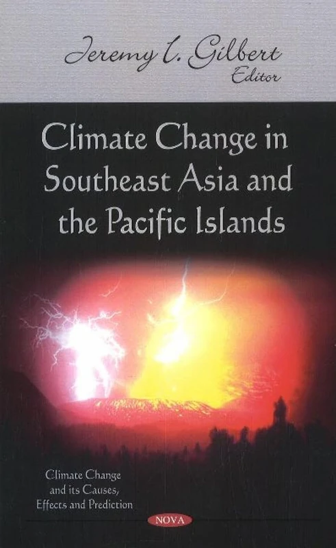 Climate Change in Southeast Asia & the Pacific Islands (Climate Change and Its Causes, Effects and Prediction)