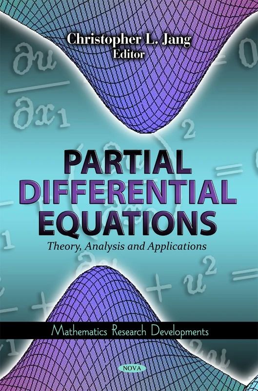 Partial Differential Equations: Theory, Analysis & Applications (Mathematics Research Developments)