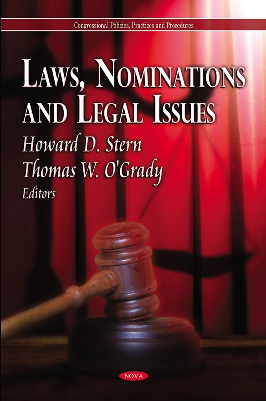 Laws, Nominations & Legal Issues (Congressional Policies, Practices and Procedures)