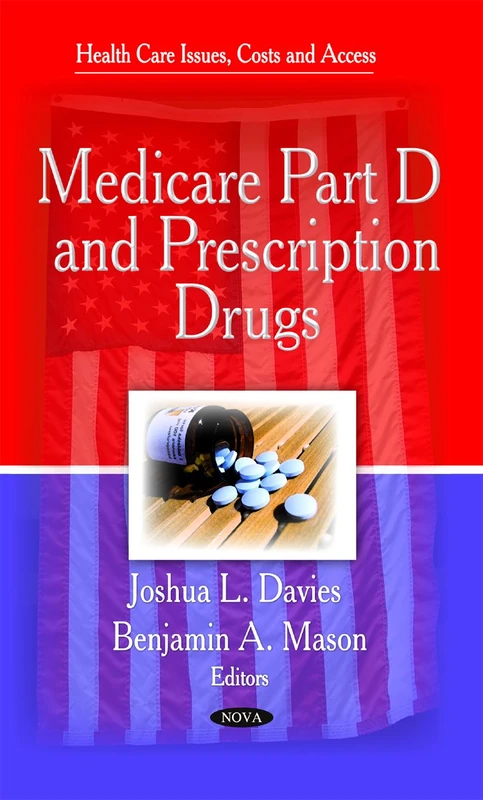 Medicare Part D & Prescription Drugs (Health Care Issues, Costs and Access)