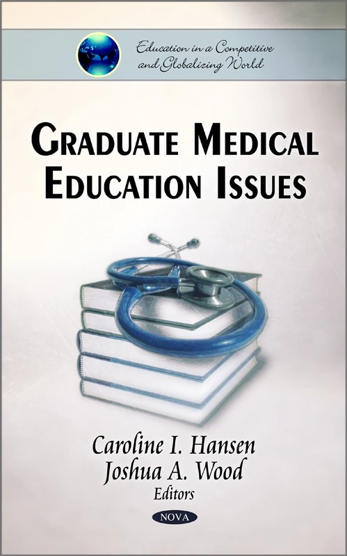 Graduate Medical Education Issues (Education in a Competitive and Globalizing World)