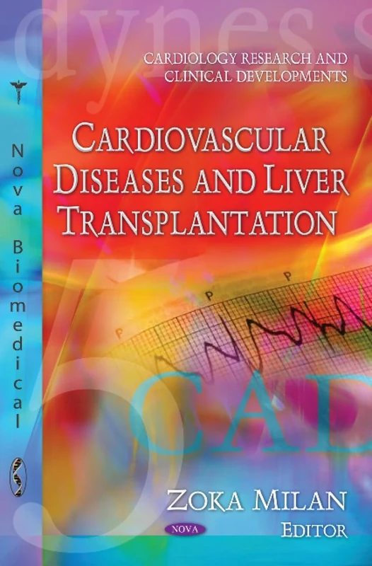 Cardiovascular Diseases & Liver Transplantation (Cardiology Research and Clinical Developments)