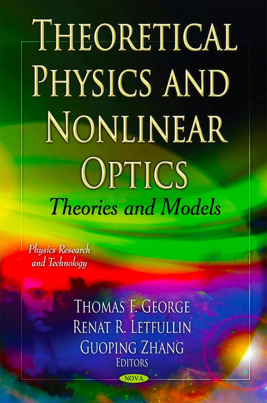 Theoretical Physics & Nonlinear Optics: Theories & Models (Physics Research and Technology)