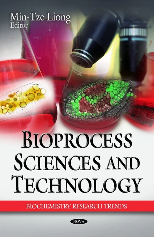 Bioprocess Sciences & Technology (Biochemistry Research Trends)