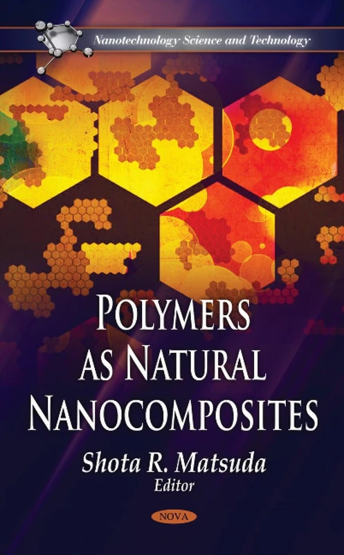 Polymers as Natural Nanocomposites (Nanotechnology Science and Technology)