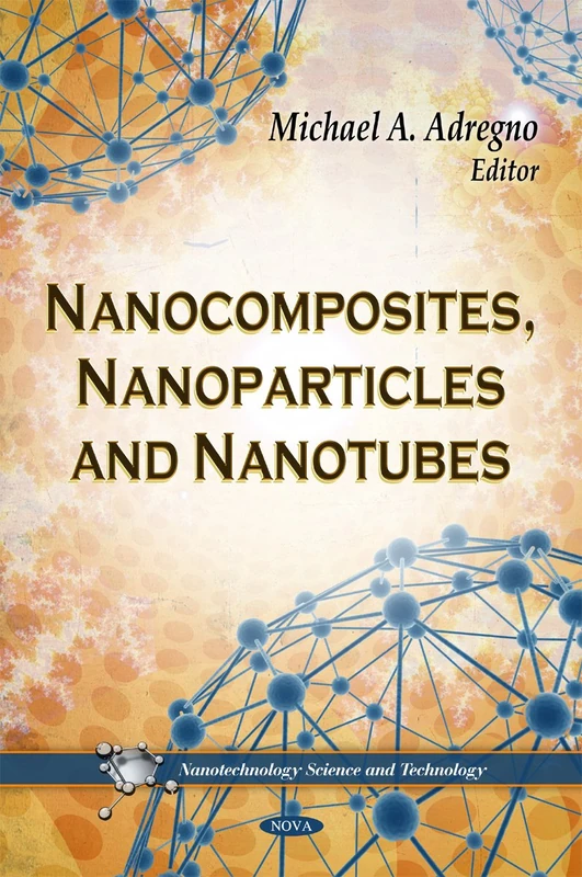 Nanocomposites, Nanoparticles & Nanotubes - Science Book