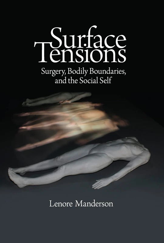 Surface Tensions: Surgery, Bodily Boundaries, and the Social Self - Image 1