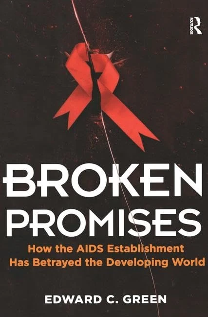 Broken Promises: How the AIDS Establishment has Betrayed the Developing World