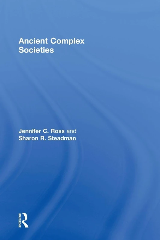 Routledge Ancient Complex Societies - Archaeology History Book