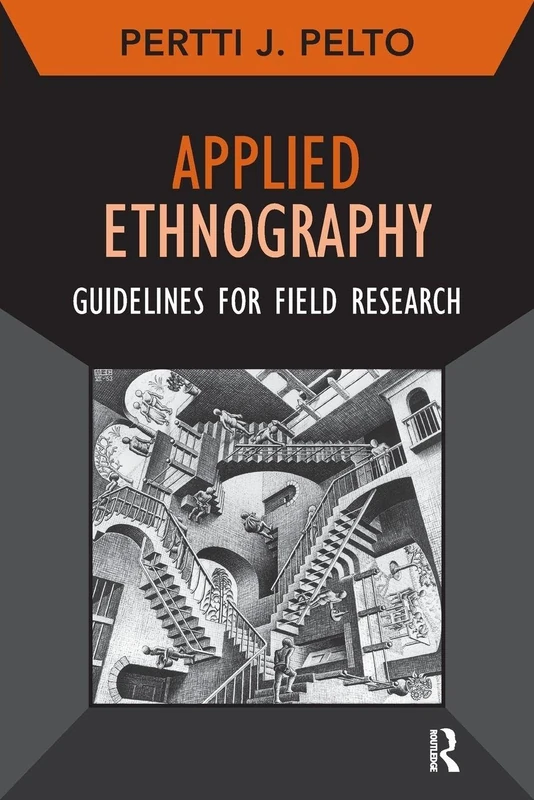 Applied Ethnography: Guidelines for Field Research: 12 (Developing Qualitative Inquiry)
