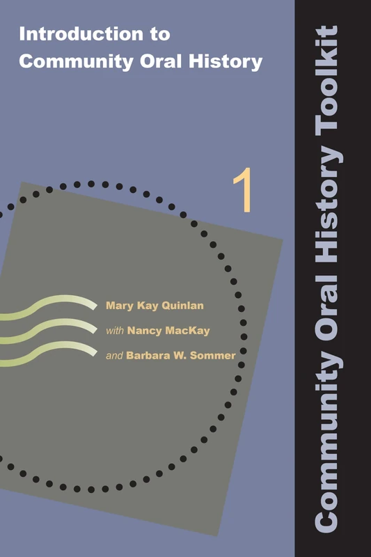 Introduction to Community Oral History: Volume 1: 01