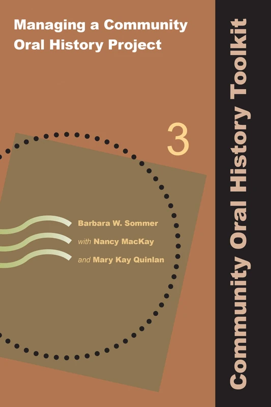 Managing a Community Oral History Project: Volume 3: 03