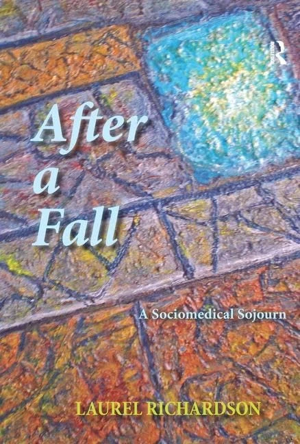 After a Fall: A Sociomedical Sojourn