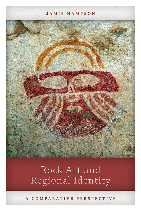 Routledge Rock Art and Regional Identity - Comparative Study