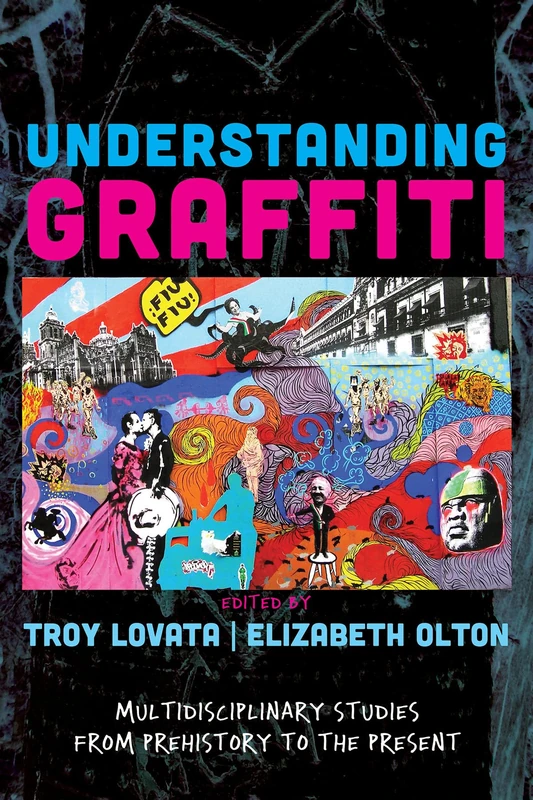 Routledge Understanding Graffiti - Multidisciplinary Studies