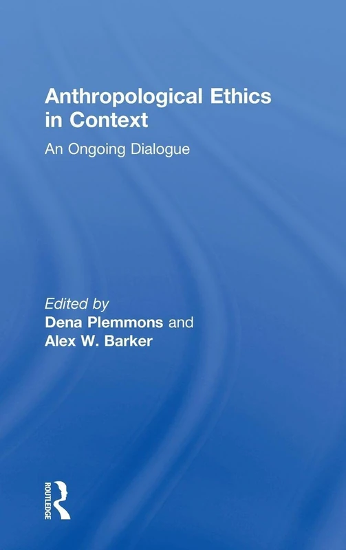 Routledge Anthropological Ethics in Context - Social Science Book
