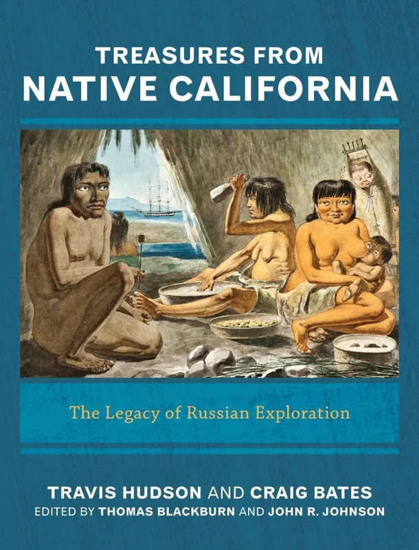 Treasures from Native California: The Legacy of Russian Exploration