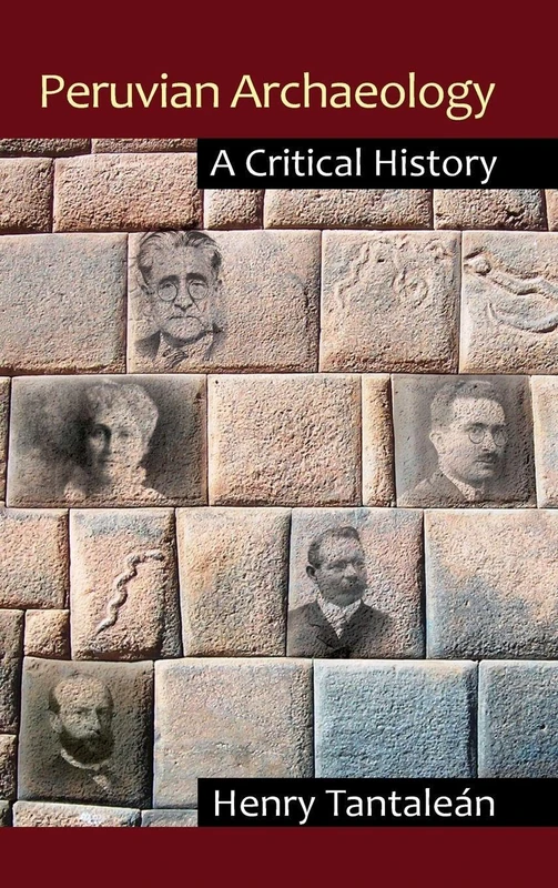 Routledge - Peruvian Archaeology: A Critical History Book