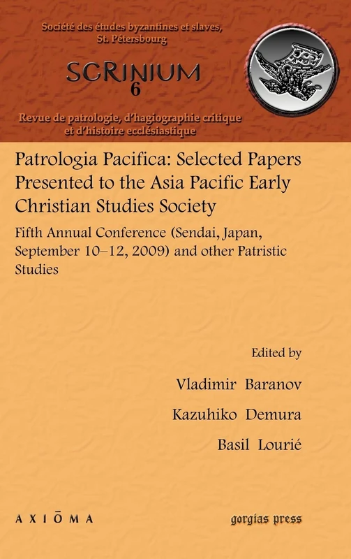 Gorgias Press Patrologia Pacifica - APECSS Fifth Annual Conference
