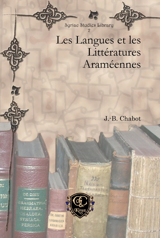 Les Langues et les Littératures Araméennes: 2 (Syriac Studies Library)