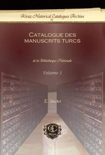 Catalogue des manuscrits turcs (Vol 1-2) (Gorgias Historical Catalogues)