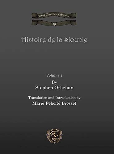 Histoire de la Siounie (Vol 1): 37 (Kiraz Chronicles Archive)