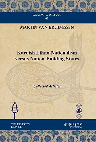 Gorgias Press - Kurdish Ethno-Nationalism vs Nation-Building