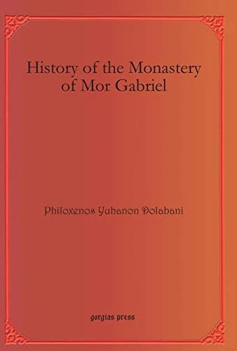 History of the Monastery of Mor Gabriel: 26 (Bar Ebroyo Kloster Publications)