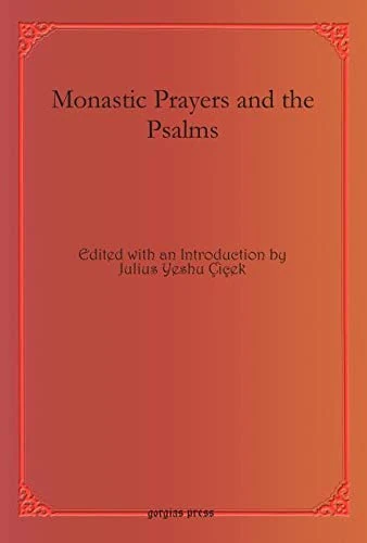 Monastic Prayers and the Psalms: 37 (Bar Ebroyo Kloster Publications)