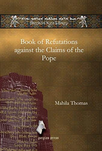Book of Refutations against the Claims of the Pope: 36 (Abrohom Nuro Library)