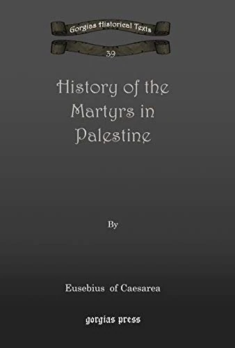 History of the Martyrs in Palestine: 39 (Kiraz Chronicles Archive)