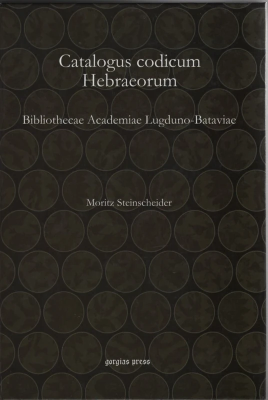 Catalogus codicum Hebraeorum: Bibliothecae Academiae Lugduno-Bataviae