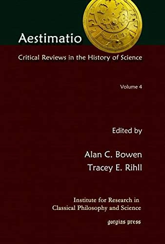 Aestimatio: Critical Reviews in the History of Science (Volume 4)