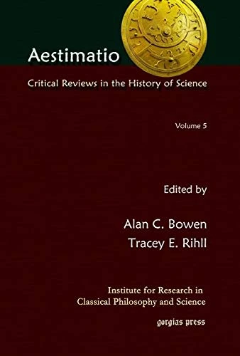 Aestimatio: Critical Reviews in the History of Science (Volume 5)