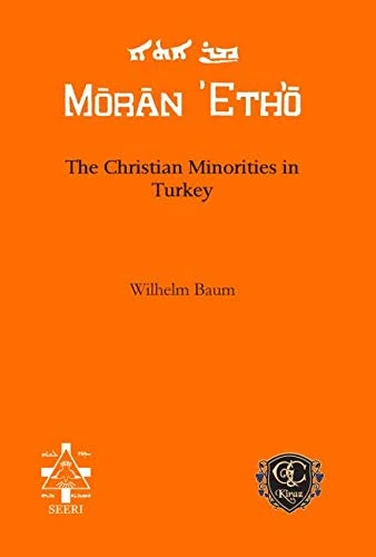 The Christian Minorities in Turkey (Moran Etho)