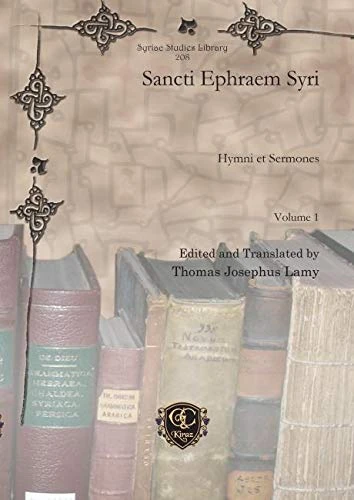Sancti Ephraem Syri (Vol 1): Hymni et Sermones: 208 (Syriac Studies Library)