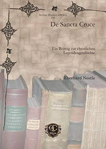 Gorgias Press De Sancta Cruce: Syriac Studies Library 235