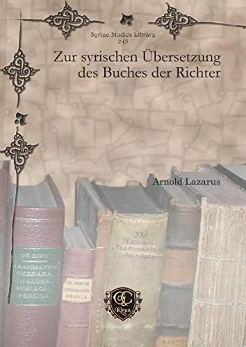 Zur syrischen Übersetzung des Buches der Richter: 245 (Syriac Studies Library)