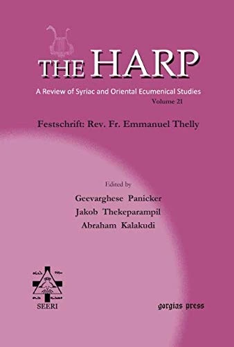 The Harp (Volume 21): Festschrift: Rev. Fr. Emmanuel Thelly